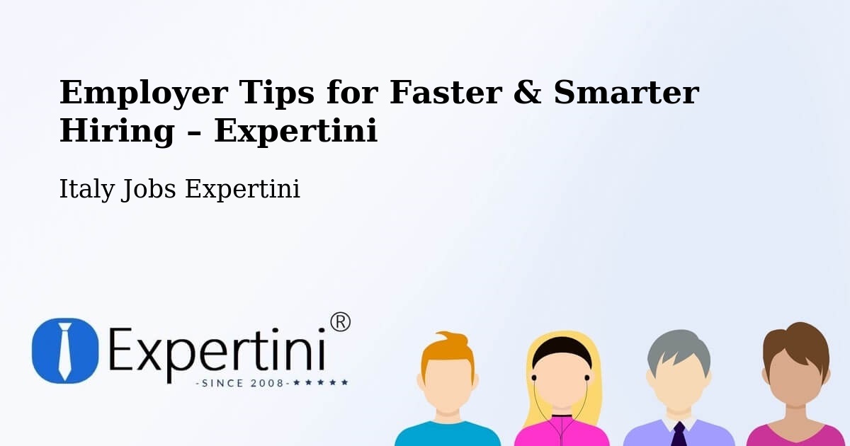 Employer Tips for Hiring & Recruitment – Andreis - Andreis, Italy Jobs Expertini