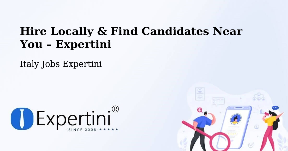 Hire Locally in Andreis – Find Qualified Candidates Near You - Andreis, Italy Jobs Expertini