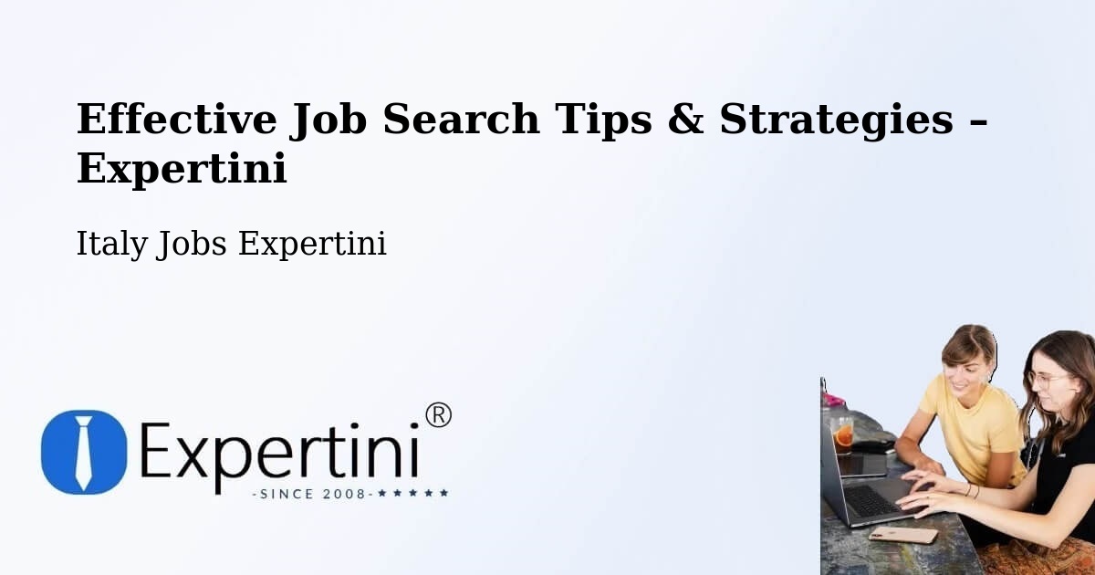 Job Search Tips & Strategies for Job Seekers – Andreis - Andreis, Italy Jobs Expertini